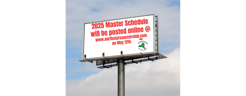2025 Northstars Cup Master Schedule will be released May 12th, 2025